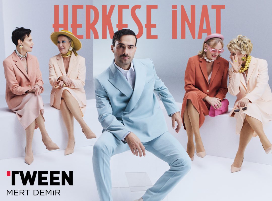 Tween x Mert Demir Herkese İnat